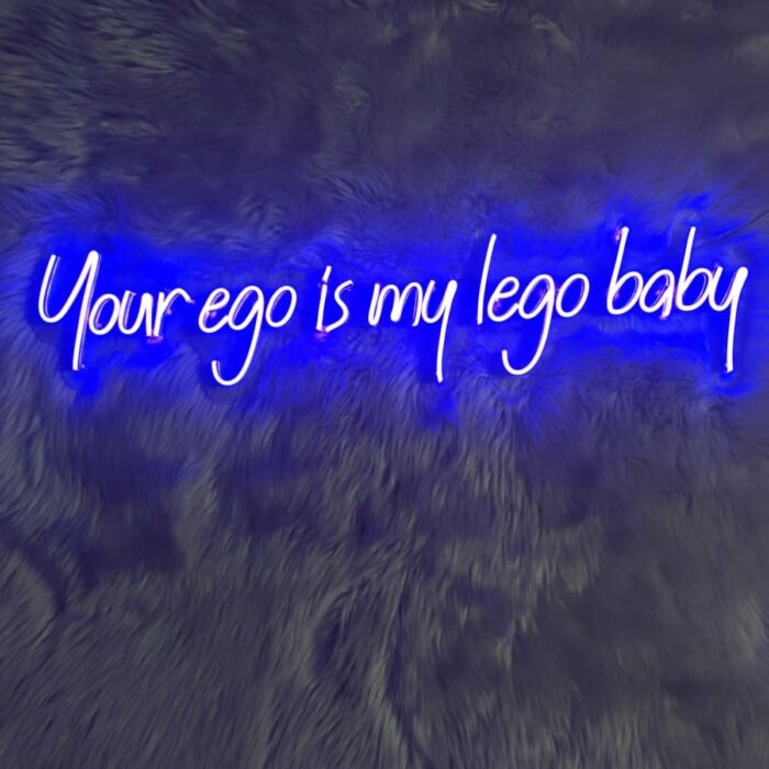 Your Ego My Lego Neon Led Aydınlatma tabela(80x20cm)