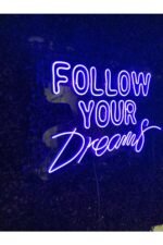 Follow Your Dreams Yazılı Neon Led tabela Dekoratif Aydınlatma(60x40cm) - Görsel 3