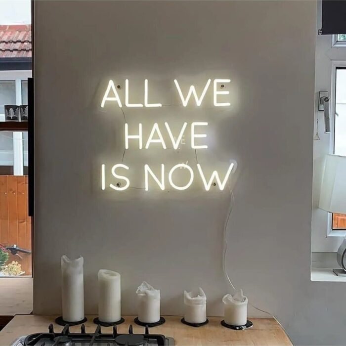 All We Have Is Now Yazı Neon Dekoratif Aydınlatma