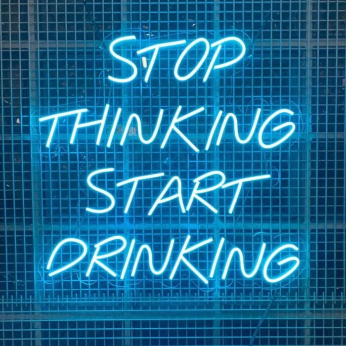 Stop Thinking Start Drinking Neon Led