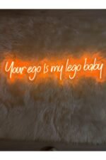 Your Ego İs My Lego Yazı Neon led (80x20cm)