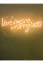 Live More Worry Less Neon Şekiller Işaret Neon Led Dekoratif Duvar Aydınlatması Neon Duvar Yazısı