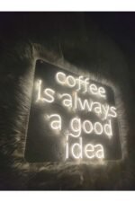 Coffee is always a good idea cafe neon led tabela (55 x 45cm) - Görsel 2