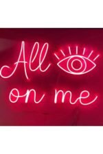 All On Me Yazılı Neon Led Tabela Dekoratif Aydınlatma (50x32 Cm) - Görsel 2
