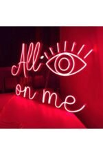 All On Me Yazılı Neon Led Tabela Dekoratif Aydınlatma (50x32 Cm) - Görsel 3