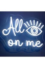 All See On Me Neon Tabela Neon Yazı Dekoratif Aydınlatma Ve Gece Lambası - Görsel 3