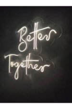 Better Together Neon Tabela Neon Yazı Söz Nişan Organizasyon Neon - Görsel 3