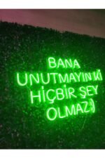 Bana Unutmayın Ki Hiç Bir Şey Olmaz Neon Yazı Tabela Duvar Dekoru(60x50cm) - Görsel 3