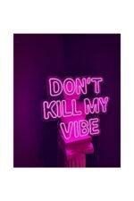 Dont Kill My Vibe Neon Led Tabela Dekoratif Aydınlatma (65x55cm) - Görsel 3
