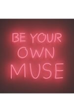 Be Your Own Muse Neon Tabela Neon Yazı Dekoratif Aydınlatma Ve Gece Lambas - Görsel 4