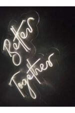Better Together Neon Tabela Neon Yazı Söz Nişan Organizasyon Neon - Görsel 4