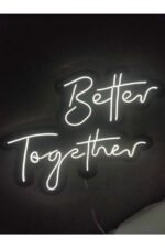 Better Together Neon Düğün Nişan Söz Tabela Işık Aydınlatma Nişan Arka Plan Organizasyon Led Neon - Görsel 5